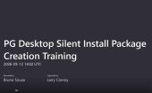 PG Desktop Silent Install Package Creation Training